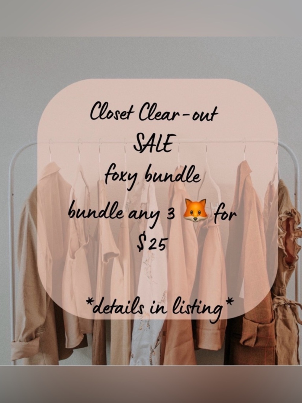 🦊 3 For $25 Closet Clear Out Sale 🦊